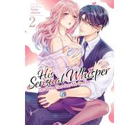 His Sensual Whisper: The Voice That Sets Me on Fire Vol. 2