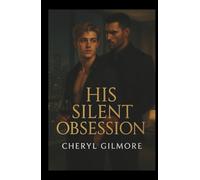 His Silent Obsession: A Steamy M/M Romance