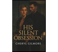 His Silent Obsession: A Steamy M/M Romance