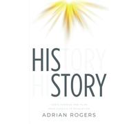 His Story: God's Purpose and Plan from Genesis to Revelation