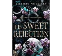 His Sweet Rejection: A Cosa Nostra Romance (Brothers By Blood)