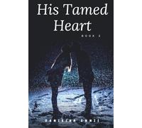 His Tamed Heart (Her Saving Grace Series)