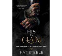 His to Claim: A Forced Proximity Mafia Romance (Merciless Mercy: Sovarin Bratva Series)