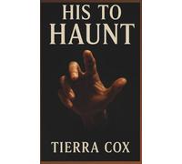 His To Haunt: Vows of Possession Book 5