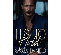 His to Hold: A Dark Mafia Arranged Marriage Romance (Reluctant Vows)