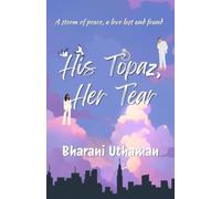 His Topaz, Her Tear: A storm of peace, a love lost and found