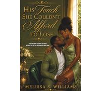 His Touch She Couldn't Afford to Lose: *The first man to choose her right becomes the one she never walks away from*
