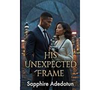 His Unexpected Frame: Some people stop you mid-stride (The Harbour Lights Series)