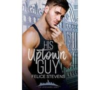 His Uptown Guy (The Landmarks series)
