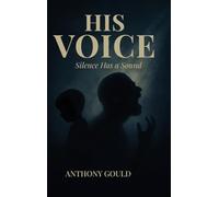 His Voice: Silence has a Sound