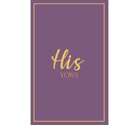 His Vows: Wedding Vow Book: Dusty Plum Cover with Gold Script | Mix & Match Keepsake | Classic Gold Border Series (Wedding Vow Books - Classic Gold Border)