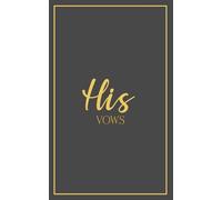 His Vows: Wedding Vow Book: Graphite Cover with Gold Script | Mix & Match Keepsake | Classic Gold Border Series (Wedding Vow Books - Classic Gold Border)