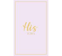 His Vows: Wedding Vow Book: Lilac Cover with Gold Script | Mix & Match Keepsake | Classic Gold Border Series (Wedding Vow Books - Classic Gold Border)