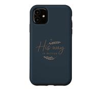 His Way Is Better Christian Faith Inspirational Design Case for iPhone 11