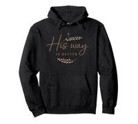 His Way Is Better Christian Faith Inspirational Design Pullover Hoodie