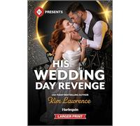 His Wedding Day Revenge (Harlequin Presents)