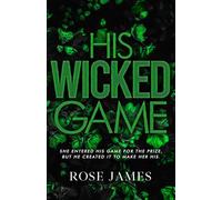 His Wicked Game: She Entered His Game for the Prize, But He Created It to Make Her HIs. (Sins of Stonewood)