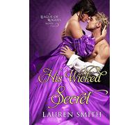 His Wicked Secret: 8 (The League of Rogues)