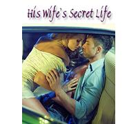 His Wife's Secret Life