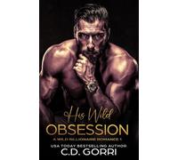 His Wild Obsession: A Billionaire Romance Novel (Wild Billionaire Romance)