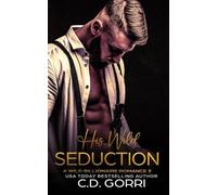 His Wild Seduction: A Billionaire Romance Novel (Wild Billionaire Romance)