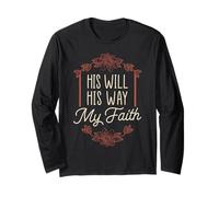 His Will His Way My Faith Long Sleeve T-Shirt