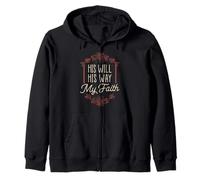 His Will His Way My Faith Zip Hoodie