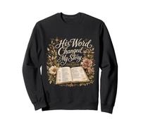 His Word Changed My Story Psalm 119:105 Design Sweatshirt