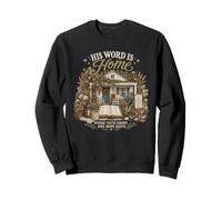 His Word Is Home Faith Hope Christian Scripture Art Sweatshirt