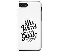 His Word is My Guide Inspirational Christian Faith Case for iPhone SE (2020) / 7/8