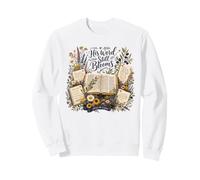 His Word Still Blooms Christian Bible Scripture Bible Study Sweatshirt