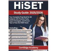HiSET Study Guide 2025-2026: Your Complete Prep Book for All Subjects with Practice Tests, Expert Strategies, and Proven Tips to Pass the HiSET Exam (2026 study guides)