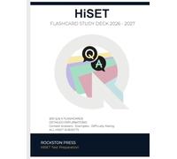 HiSET Work Book 2026-2027: 200 Q&A with Detailed Explanations, Real-World Examples and Difficulty Ratings Across All 5 HiSET Subject Areas
