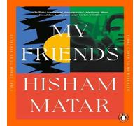 Hisham Matar My Friends Paperback Book Hisham Matar Multicolor