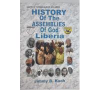HISOTRY OF THE ASSEMBLIES OF GOD LIBERIA