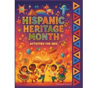 Hispanic Heritage Month Activities for Kids: Fun & Educational Games, Puzzles, and Crafts Celebrating Latino Culture, History, and Traditions