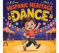 Hispanic Heritage Month Dancing Story for Kids About Latino Culture for Young Readers about different cultures.: Latino Celebrations book