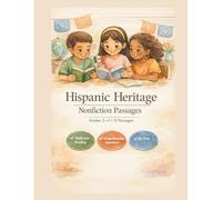 Hispanic Heritage Nonfiction Passages: Reading Comprehension for Grades 2-4