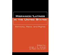 Hispanics/Latinos in the United States: Ethnicity, Race, and Rights