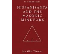 HispaniSanta and the Masonic MindFork (The T3 Chronicles)