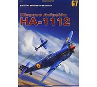 Hispano Aviación HA-1112: Bf 109s Made in Spain: the Last Survivors of the Mythical Saga: 3067 (Monographs)