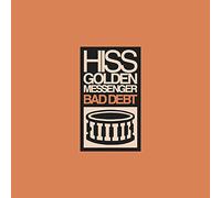 Hiss Golden Messenger - Bad Debt (Reissue)