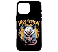 Hiss Terical Opossum Funny Pun Animal Humor Case for iPhone 16 Pro Max
