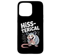 Hissterical Opossum Pun Funny Possum Humor Hiss Joke Case for iPhone 15 Pro Max