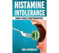 Histamine intolerance from a totally new perspective