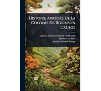 Histoire Abrégée De La Colonie De Robinson Crusoë
