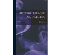 Histoire Abregee Des Insectes.