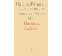Histoire d'Artus III, Duc de Bretaigne: Faicts de 1413 à 1457