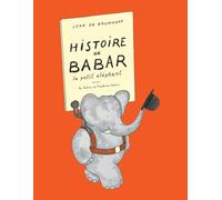 Histoire de Babar: LE PETIT ELEPHANT
