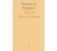 Histoire de Belgique: De la Mort de Charles le Téméraire A l'Arrivée du Duc d'Albe dans les Pays-Bas (1567)